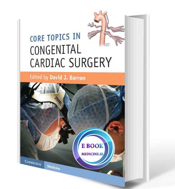 دانلود کتابCore Topics in Congenital Cardiac Surgery 2018(ORIGINAL PDF)